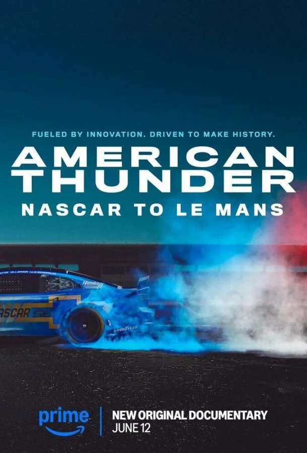 смотреть Американский гром: NASCAR в Ле-Мане Фильм(2025) онлайн бесплатно